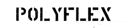 POLYFLEX trademark