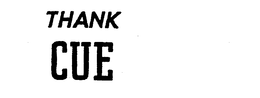 THANK CUE trademark