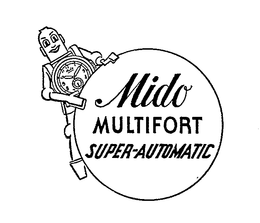 MIDO MULTIFORT SUPER-AUTOMATIC trademark