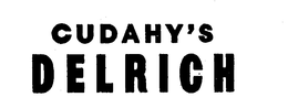 CUDAHY'S DELRICH trademark
