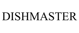 DISHMASTER trademark
