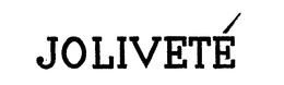 JOLIVETE trademark