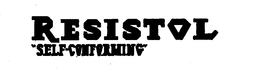 RESISTOL SELF-CONFORMING trademark