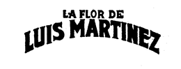 LA FLOR DE LUIS MARTINEZ trademark