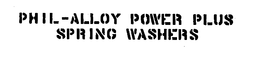 PHIL-ALLOY POWER PLUS SPRING WASHERS trademark