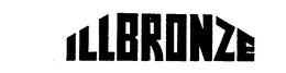 ILLBRONZE trademark