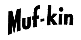 MUF-KIN trademark