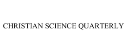 CHRISTIAN SCIENCE QUARTERLY trademark