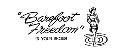 BAREFOOT FREEDOM IN YOUR SHOES trademark