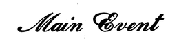 MAIN EVENT trademark