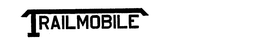 TRAILMOBILE trademark
