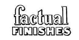 FACTUAL FINISHES trademark