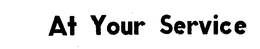 AT YOUR SERVICE trademark