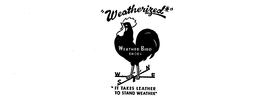 "WEATHERIZED" WEATHER-BIRD SHOES "IT TAKES LEATHER TO STAND THE WEATHER" trademark
