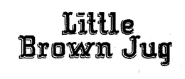 LITTLE BROWN JUG trademark