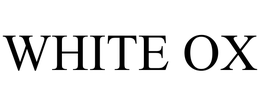 WHITE OX trademark