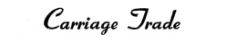 CARRIAGE TRADE trademark