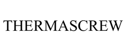 THERMASCREW trademark