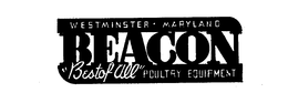 BEACON WESTMINSTER MARYLAND BEST OF ALL POULTRY EQUIPMENT trademark