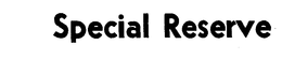 SPECIAL RESERVE trademark