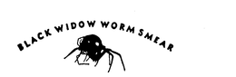 BLACK WIDOW WORM SMEAR trademark