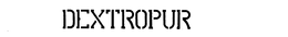 DEXTROPUR trademark