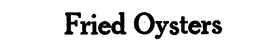 FRIED OYSTERS trademark