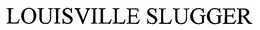 LOUISVILLE SLUGGER trademark