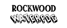 ROCKWOOD WATERFOG trademark