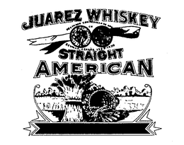 JUAREZ WHISKEY STRAIGHT AMERICAN trademark
