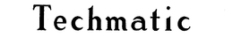 TECHMATIC trademark