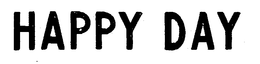 HAPPY DAY trademark