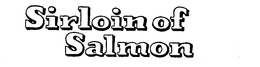 SIRLOIN OF SALMON trademark