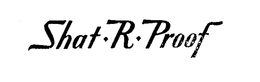 SHAT-R-PROOF trademark