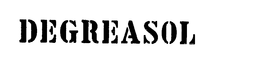 DEGREASOL trademark