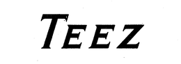 TEEZ trademark