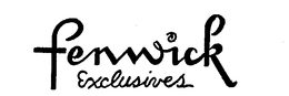 FENWICK EXCLUSIVES trademark