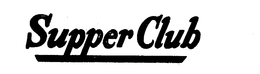SUPPER CLUB trademark
