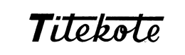 TITEKOTE trademark