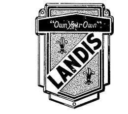 LANDIS "OWN YOUR OWN" trademark