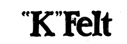 "K" FELT trademark