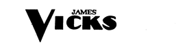 JAMES VICKS trademark