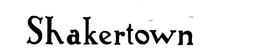 SHAKERTOWN trademark