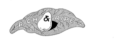 RICH & RIPE trademark