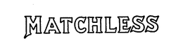 MATCHLESS trademark