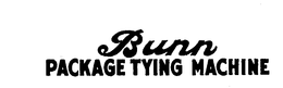 BUNN PACKAGE TYING MACHINE trademark