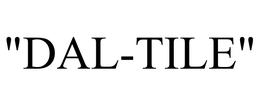 "DAL-TILE" trademark