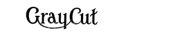 GRAY CUT trademark