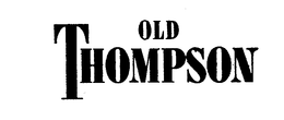 OLD THOMPSON trademark