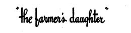 "THE FARMER'S DAUGHTER" trademark